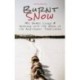 Burnt Snow: My Years Living and Working with the Dene of the Northwest Territories