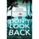Don't Look Back: An addictive destination thriller from the author of The Trial