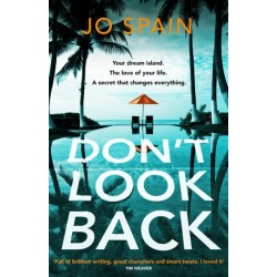Don't Look Back: An addictive destination thriller from the author of The Trial