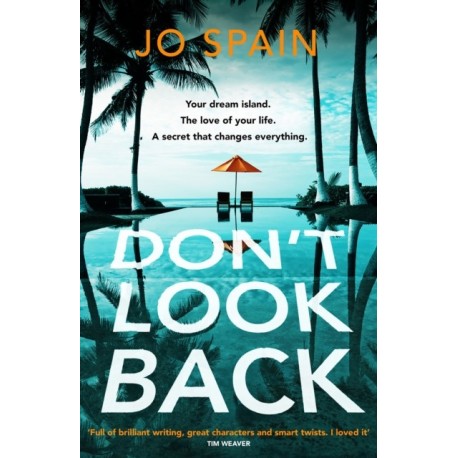 Don't Look Back: An addictive destination thriller from the author of The Trial