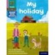Read Write Inc. Phonics: My holiday (Pink Set 3 Book Bag Book 6)