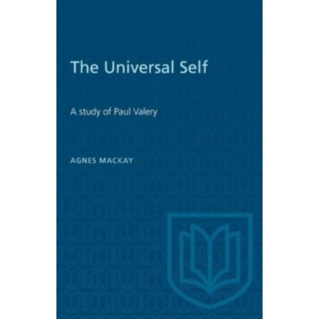 The Universal Self: A Study of Paul Valery