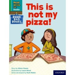 Read Write Inc. Phonics: This is not my pizza! (Green Set 1 Book Bag Book 9)