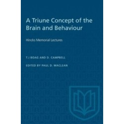 A Triune Concept of the Brain and Behaviour: Hincks Memorial Lectures