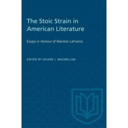 The Stoic Strain in American Literature: Essays in Honour of Marston LaFrance