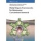 Metal Organic Frameworks for Wastewater Contaminant Removal