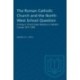The Roman Catholic Church and the North-West School Question: A Study in Church-State Relations in Western Canada 1875-1905
