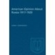 American Opinion About Russia 1917-1920