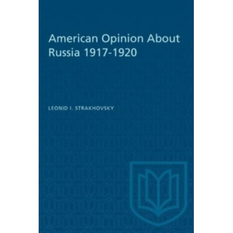 American Opinion About Russia 1917-1920