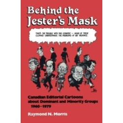 Behind the Jester's Mask: Canadian Editorial Cartoons About Dominant and Minority Groups 1960-1979