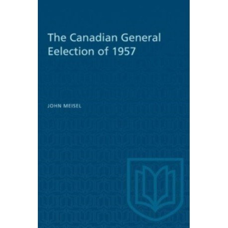 The Canadian General Eelection of 1957