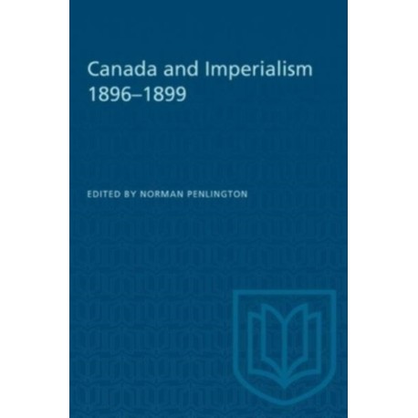 Canada and Imperialism 1896-1899
