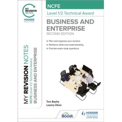 My Revision Notes: NCFE Level 1/2 Technical Award in Business and Enterprise Second Edition