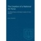 The Creation of a National Air Force: The Official History of the Royal Canadian Air Force, Volume II