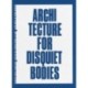 Architecture for Disquiet Bodies: Didier Fiuza Faustino
