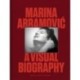 Marina Abramovic: A Visual Biography