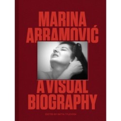 Marina Abramovic: A Visual Biography