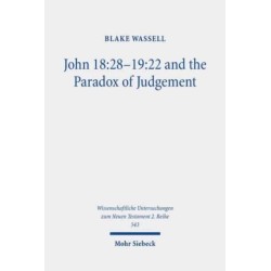 John 18:28-19:22 and the Paradox of Judgement
