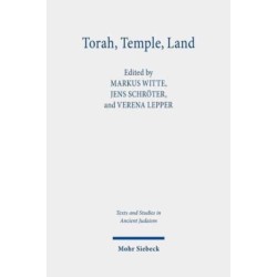 Torah, Temple, Land: Constructions of Judaism in Antiquity