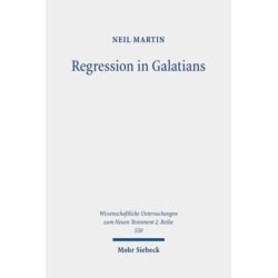 Regression in Galatians: Paul and the Gentile Response to Jewish Law
