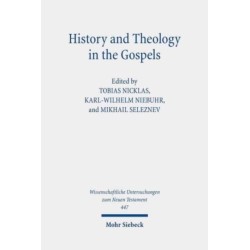 History and Theology in the Gospels: Seventh International East-West Symposium of New Testament Scholars, Moscow, September 26 to October 1, 2016