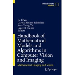 Handbook of Mathematical Models and Algorithms in Computer Vision and Imaging: Mathematical Imaging and Vision