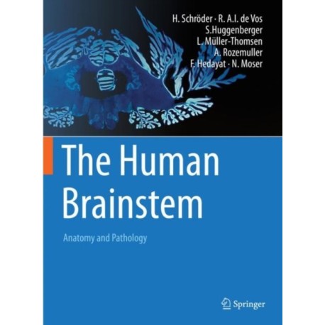 The Human Brainstem: Anatomy and Pathology