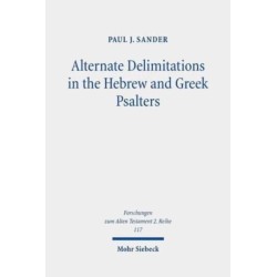 Alternate Delimitations in the Hebrew and Greek Psalters: A Theological Analysis