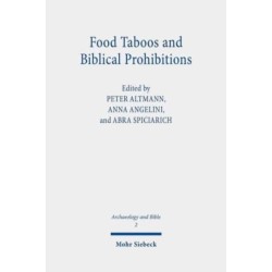 Food Taboos and Biblical Prohibitions: Reassessing Archaeological and Literary Perspectives