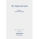 The The Medieval Luther