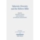 Yahwistic Diversity and the Hebrew Bible: Tracing Perspectives of Group Identity from Judah, Samaria, and the Diaspora in Biblical Traditions