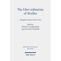 The Liber ordinarius of Nivelles (Houghton Library, MS Lat 422): Liturgy as Interdisciplinary Intersection