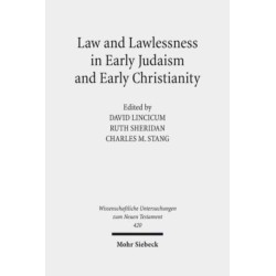 Law and Lawlessness in Early Judaism and Early Christianity
