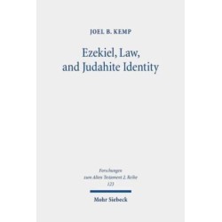 Ezekiel, Law, and Judahite Identity: A Case for Identity in Ezekiel 1-33