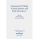 Authoritative Writings in Early Judaism and Early Christianity: Their Origin, Collection, and Meaning