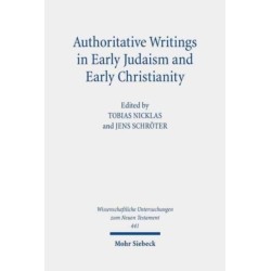 Authoritative Writings in Early Judaism and Early Christianity: Their Origin, Collection, and Meaning