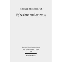 Ephesians and Artemis: The Cult of the Great Goddess of Ephesus as the Epistle's Context