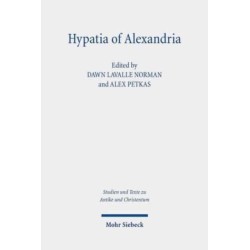 Hypatia of Alexandria: Her Context and Legacy