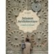 Islamic Architecture: A World History
