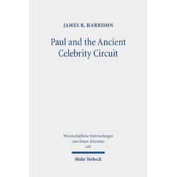 Paul and the Ancient Celebrity Circuit: The Cross and Moral Transformation