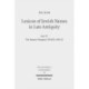 Lexicon of Jewish Names in Late Antiquity: Part IV: The Eastern Diaspora 330 BCE-650 CE