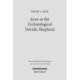 Jesus as the Eschatological Davidic Shepherd: Studies in the Old Testament, Second Temple Judaism, and in the Gospel of Matthew