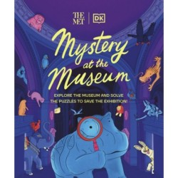 The Met Mystery at the Museum: Explore the Museum and Solve the Puzzles to Save the Exhibition!