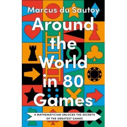 Around the World in 80 Games: A mathematician unlocks the secrets of the greatest games