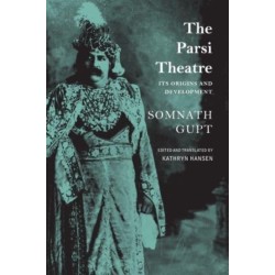 The Parsi Theatre – Its Origins and Development