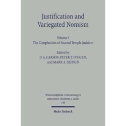 Justification and Variegated Nomism. Volume I: The Complexities of Second Temple Judaism