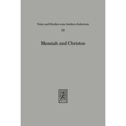 Messiah and Christos: Studies in the Jewish Origins of Christianity. Presented to David Flusser on the Occasion of His Seventy-Fifth Birthday