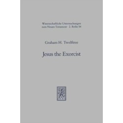 Jesus the Exorcist: A Contribution to the Study of the Historical Jesus
