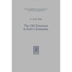 The Old Testament in Early Christianity: Canon and Interpretation in the light of Modern Research