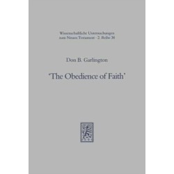 The Obedience of Faith: A Pauline Phrase in Historical Context